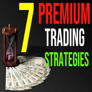 7 Premium Trading Strategies